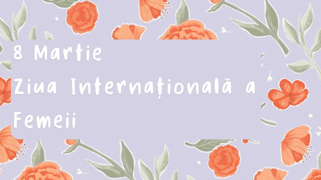 8 Martie: Idei de cadouri pentru a celebra Ziua Femeii